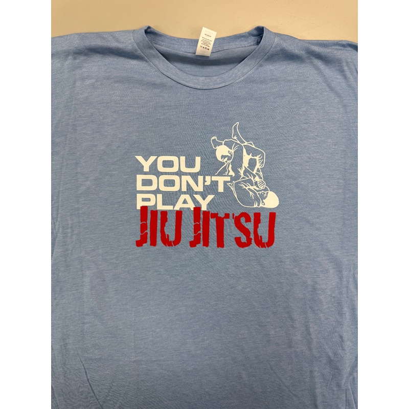 You Don’t Play BJJ – Skye Blue Small